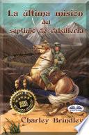 Libro La Última Misión Del Séptimo De Caballería