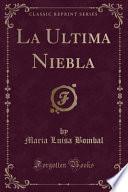 Libro La Ultima Niebla (Classic Reprint)