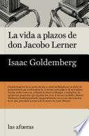 Libro La vida a plazos de don Jacobo Lerner