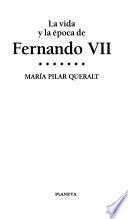Libro La vida y la época de Fernando VII