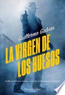 Libro La virgen de los huesos