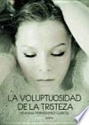 Libro La voluptuosidad de la tristeza