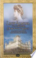 Lady Almina y la verdadera Downton Abbey