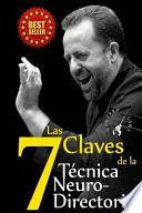 Libro Las 7 Claves de la Tcnica NeuroDirectorial / The 7 Keys to Technical NeuroDirectorial