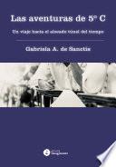 Libro Las aventuras de 5o C
