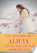 Libro Las aventuras de Alicia en el País de las Maravillas