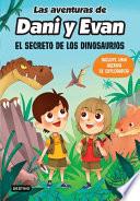 Libro Las Aventuras de Dani Y Evan. El Secreto de Los Dinosaurios