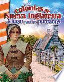 Libro Las colonias de Nueva Inglaterra: Un lugar para los puritanos