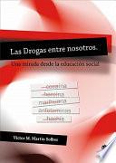 Libro Las Drogas Entre Nosotros