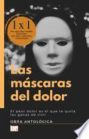 Las máscaras del dolor