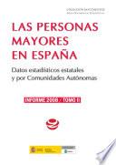 Las personas mayores en España : informe 2008 : datos estadísticos estatales y por Comunidades Autónomas. Tomo II