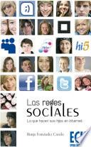 Libro Las redes sociales. Lo que hacen sus hijos en Internet