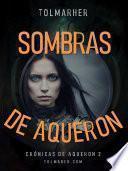 Libro Las Sombras de Aqueron