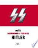 Libro Las SS, Instrumento de terror de Hitler / The SS, Hitler's Instrument of Terror