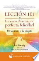 Libro Lección 101 de Un curso de milagros: Perfecta Felicidad