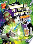 Libro Lecciones sobre la seguridad en el trabajo cient’fico con Max Axiom, supercient’fic