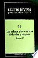 Libro Lectio divina para la vida diaria: los salmos y los cánticos de laudes y vísperas. semana 4