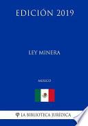 Libro Ley Minera (México) (Edición 2019)