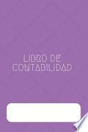 Libro Libro de Contabilidad: Libro de Cuentas Libro Diario Y Libro Mayor Registra Tus Cuentas Contables