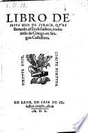 Libro de Jesus hijo de Syrach, qu'es llamado, el ecclesiastico, traduzido de Griego en lengua Castellana