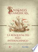 Libro Libro II: Enigmas de las Américas: La búsqueda del paso interoceánico