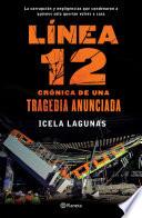 Libro Línea 12: Crónica de una tragedia anunciada