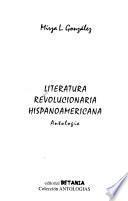 Libro Literatura revolucionaria hispanoamericana