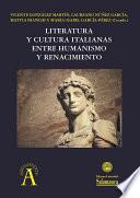 Literatura y cultura italianas entre Humanismo y Renacimiento