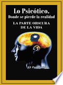 Libro Lo Psicotico. Donde Se Pierde La Realidad