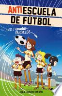 Libro Los 7 cracks (Antiescuela de Fútbol 1)