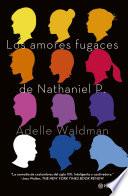 Libro Los amores fugaces de Nathaniel P.