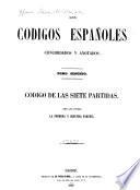 Los codigos españoles concordados y anotados: Código de las Siete partidas