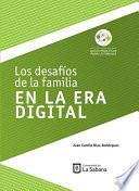 Libro Los desafíos de la familia en la era digital