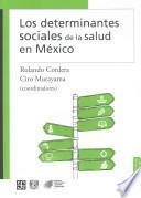 Los determinantes sociales de la salud en México