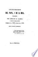 Los Dos tratados del Papa, i de la Misa, escritos por Cipriano d. Valera, y por él publicados primero el a. 1588, luego el a. 1599, i ahora fielmente reimpresos