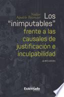 Libro Los inimputables frente a las causales de justificación e inculpabilidad