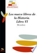 Libro Los nueve libros de la Historia VI (Comentada)