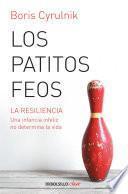 Libro Los patitos feos / Resilience: How Your Inner Strength Can Set You Free from the Past