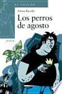 Libro Los perros de agosto/ The August's Dogs