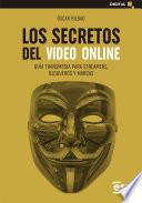 LOS SECRETOS DEL VíDEO ONLINE
