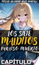 Libro Los Siete Malditos 2: Paraíso Muerto. Parte 17.