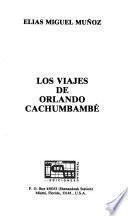 Libro Los viajes de Orlando Cachumbambé