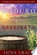 Libro Maduro para el asesinato (Un misterio cozy en los viñedos de la Toscana—Libro 1)
