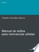 Libro Manual de estiba para mercancías sólidas