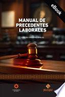 Libro Manual de precedentes laborales