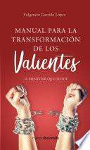 Libro Manual para la transformación de los valientes