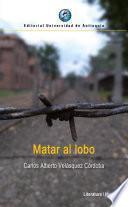 Libro Matar al lobo