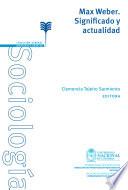 Libro Max Weber. Significado y actualidad