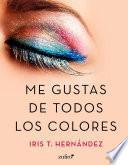 Libro Me gustas de todos los colores