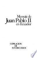 Mensaje de Juan Pablo II en Ecuador